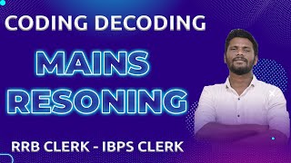 CODING DECODING  MAINS REASONING  EXPECTED QUESTIONS  IBPS CLERK  RRB CLERK  MRJACKSON [upl. by Ahsiken]