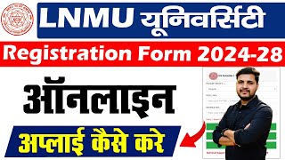 LNMU 1st Semester Registration Form Kaise Bhare 202428  LNMU UG Registration Form 2024 [upl. by Iniretake]