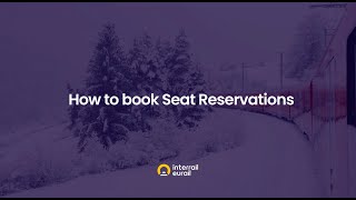 Interrail  Seat Reservations  How to book 23 [upl. by Lednar734]