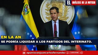 En la AN se podría liquidar a los partidos del interinato  El Análisis de la Noticia 231024 [upl. by Masha]