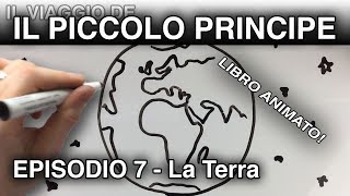 quotIl Piccolo Principe arriva sulla Terraquot LIBRO ANIMATO episodio 7 [upl. by Adis116]