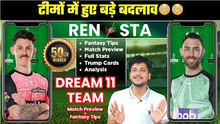 REN vs STA Dream11 Team Today Prediction STA vs REN Dream11 Fantasy Tips Stats and Analysis [upl. by Whitman]