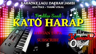 Karaoke KATO HARAP Lagu Daerah Jambi [upl. by Davie287]