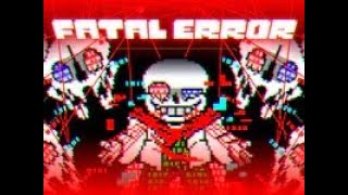 FATAL ERROR sans fight [upl. by Eerehc]