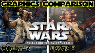 Star Wars Tales From Galaxys Edge Graphics Comparison Quest 2  PSVR 2 [upl. by Lasyrc683]