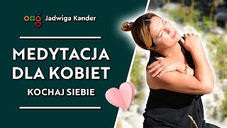 Medytacja dla kobiet Kochaj Siebie ❤️ [upl. by Sinnelg]