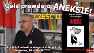 Wojciech Sumliński Cała prawda o ANEKSie Wieczór autorski w księgarni Multibookpl CZĘŚC II [upl. by Regazzi892]