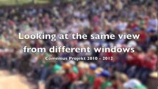 Comenius Song Video  Looking at the same view from different windows 2010 2012 [upl. by Cheng]