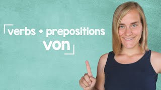 German Lesson 38  Verbs with Prepositions  Part 3 Verbs with the Preposition quotvonquot  B1B2 [upl. by Lev]