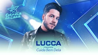 Lucca  Cuida Bem Dela Clipe Oficial  Estrela da Casa  Música da Semana 14082024 [upl. by Yajiv618]