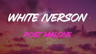 Post Malone  White Iverson Lyrics  Saucin Saucin Im Saucin On You [upl. by Lirbij]