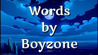 Words  Boyzone  lirik dan terjemahan [upl. by Chelsy]