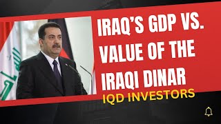 Iraqs GDP vs The Value of the Iraqi Dinar iraqidinar [upl. by Jarvis26]