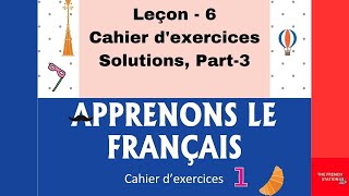 Apprenons le français1 Cahier dexercices Leçon6 Part3 [upl. by Sharpe525]