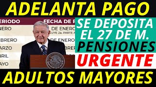 Gobierno de AMLO Adelanta PAGO para el 27 de Marzo 😱💥 [upl. by Conley]