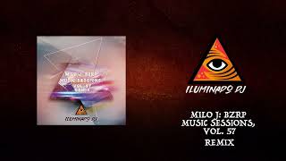 Milo J Bzrp Music Sessions Vol 57 Remix  ILUMINADO DJ  Official Video [upl. by Attenaj]