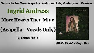 Ingrid Andress  More Hearts Then Mine Acapella  Vocals Only [upl. by Essa819]