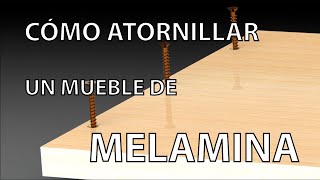 Como atornillar un mueble de melamina correctamente  Ejemplo [upl. by Martinsen]