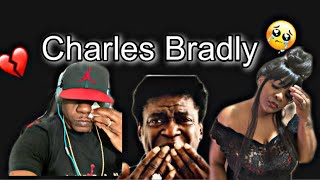 THIS WAS EMOTIONAL CHARLES BRADLEY  CHANGES REACTION [upl. by Peednas982]