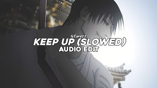 keep up slowed to perfection  reverb keep up im to fast  odetari edit audio [upl. by Tamra]