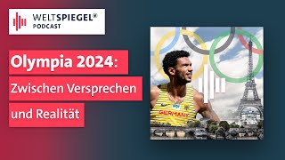 Olympia 2024  Zwischen Versprechen und Realität I Weltspiegel Podcast [upl. by Ala]