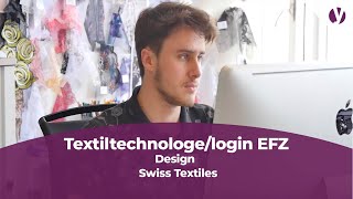 Lehrstelle als Textiltechnologelogin EFZ Fachrichtung Design  Swiss Textiles [upl. by Gnud45]