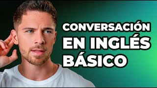 Conversación en inglés básico para principiantes [upl. by Ollehto558]