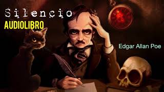 🤫 Silencio 👹🔥 AUDIOLIBRO del cuento terrorífico de Edgar Allan Poe [upl. by Adirf]