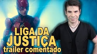 LIGA DA JUSTIÇA  Trailer Comentado [upl. by Tam237]