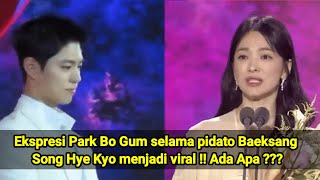 Ekspresi Park Bo Gum selama pidato Baeksang Song Hye Kyo menjadi viral  Ada Apa [upl. by Gurango]