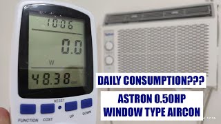 ASTRON 050HP WINDOW TYPE AIRCON Daily Consumption in 8Hours [upl. by Naujd929]