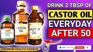 Castor Oil After 50 This Is What 2 TBSP of Castor Oil a Day Does to Your Body PremiumHealthHarbor [upl. by Busby929]