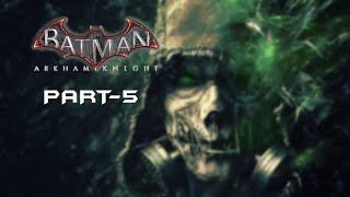 Batman Arkham Knight  Main Story Scarecrow Part 5 Walkthrough in 4K 60fps [upl. by Imat]