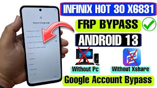 Infinix Hot 30 FRP Bypass Android 13  Infinix X6831 Google Account Bypass Without PC 2024 [upl. by Alfy]