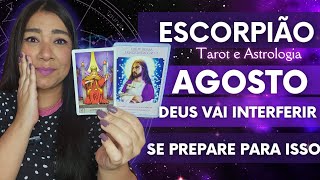 ♏️ ESCORPIÃO AGOSTO  O FEITIÇO VIRA CONTRA O FEITICEIRO DE ARREPIAR O QUE DEUS VAI FAZER [upl. by Ettinger]