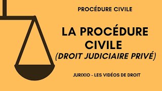 La procédure civile présentation conseils code de procédure civile  Droit judiciaire privé [upl. by Anyehs]