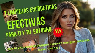 7 Limpiezas Energéticas Infalibles para Eliminar Energía Negativa en Tu Hogar y en TI MISMO [upl. by Llednar]