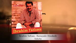 İbrahim Tatlıses  Karaçadır Düzdedir [upl. by Nuoras]