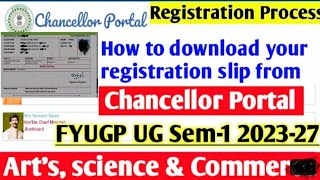 Registration Slip from kaisa download kare chancellor portal se FYUGP UG Sem1 20232027 [upl. by Hama672]