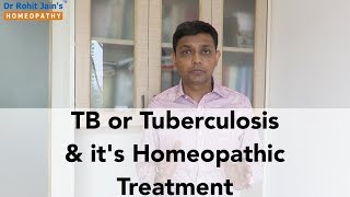 TB or Tuberculosis amp its Homeopathic Treatment  Dr Rohits Clinical Experience [upl. by Prudie211]