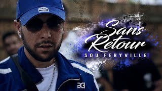 Sou Feryville  Sans Retour   Clip Officiel [upl. by Ronnica773]