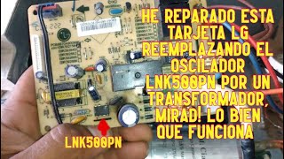 tarjeta de aire acondicionado LG tipo ventana no enciende  reemplazo del LNK500PN por transformador [upl. by Boor948]