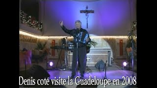 Denis Coté visite la Guadeloupe en 2008HierAujourdhui [upl. by Shanta993]