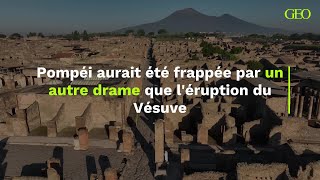 Pompéi aurait été frappée par un autre drame que léruption du Vésuve [upl. by Lenoil]