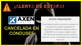 ALERTA DE ESTAFA EL OSCURO SECRETO DE AXEN CAPITAL [upl. by Herrod]