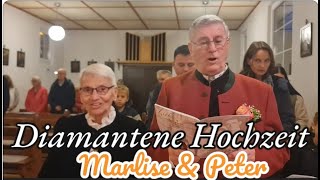 Diamantene Hochzeit  Marlise amp Peter Tschischka Padre Steve [upl. by Dolley]