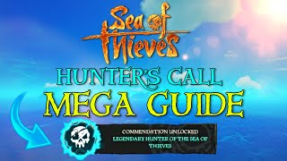 Hunters Call MEGAGUIDE  Sea of Thieves [upl. by Suraved174]