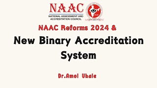 NAAC Reforms 2024 amp New Binary Accreditation System [upl. by Pryor640]