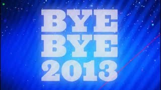 Bye Bye 2013 complet [upl. by Eleahcim]