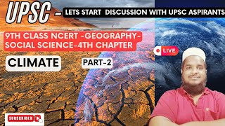 Climate  part2  4th chapter ncert9th  geography socia l science UPSC  live at 800 pm [upl. by Ahsinuq]